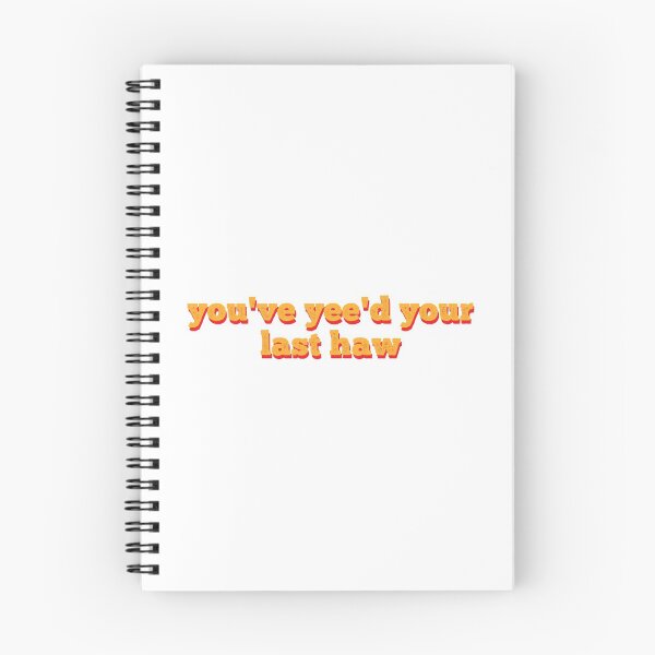 Item preview, You've Yee'd Your Last Haw designed and sold by MSA-42.
