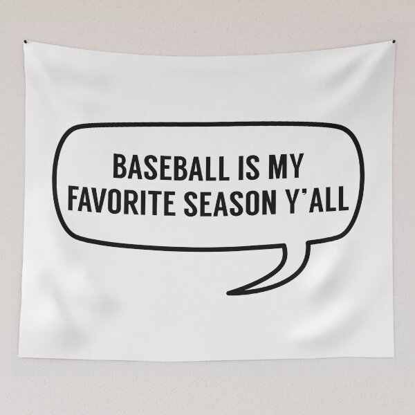 Item preview, Baseball Is My Favorite Season Y'all designed and sold by MSA-42.