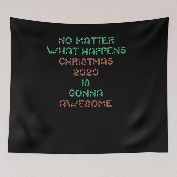 Item preview, No matter what happens Christmas 2020 is gonna awesome designed and sold by arnabbabai.