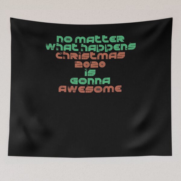 Item preview, No matter what happens Christmas 2020 is gonna awesome 2 designed and sold by arnabbabai.