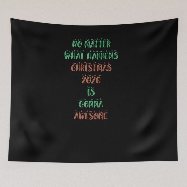 Item preview, No matter what happens Christmas 2020 is gonna awesome designed and sold by arnabbabai.