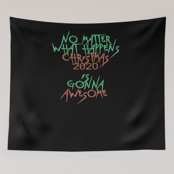Item preview, No matter what happens Christmas 2020 is gonna awesome 5 designed and sold by arnabbabai.