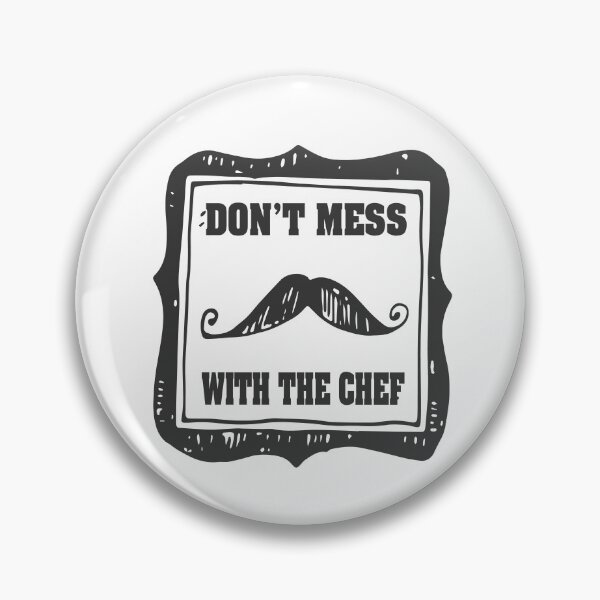 Item preview, DON'T MESS WITH  THE CHEF AWESOME MUSTACH DESIGH FOR COOK HUSBAND WIFE BOYFRIEND GIRLFRIEND MOM AND DAD AND FRIENDS designed and sold by thebaronart.