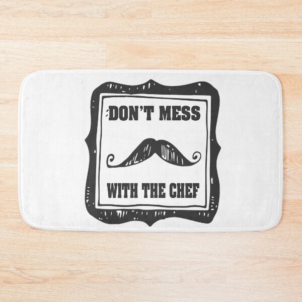 Item preview, DON'T MESS WITH  THE CHEF AWESOME MUSTACH DESIGH FOR COOK HUSBAND WIFE BOYFRIEND GIRLFRIEND MOM AND DAD AND FRIENDS designed and sold by thebaronart.