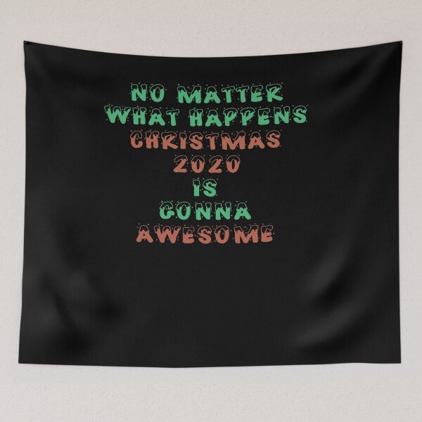 Item preview, No matter what happens Christmas 2020 is gonna awesome 7 designed and sold by arnabbabai.