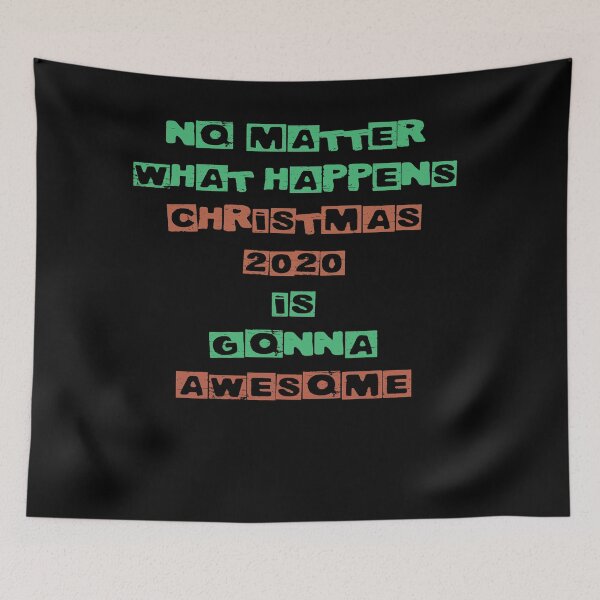Item preview, No matter what happens Christmas 2020 is gonna awesome 9 designed and sold by arnabbabai.