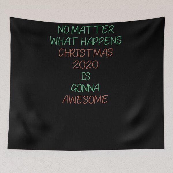 Item preview, No matter what happens Christmas 2020 is gonna awesome 10 designed and sold by arnabbabai.