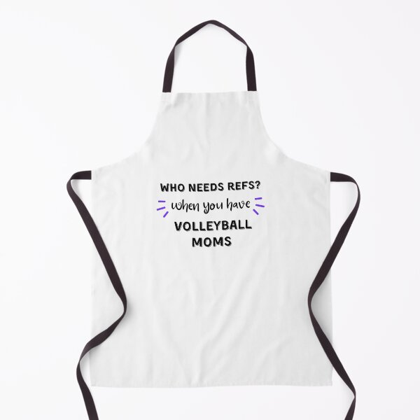 Item preview, Who needs refs when you have volleyball moms designed and sold by TheGreenGoat.