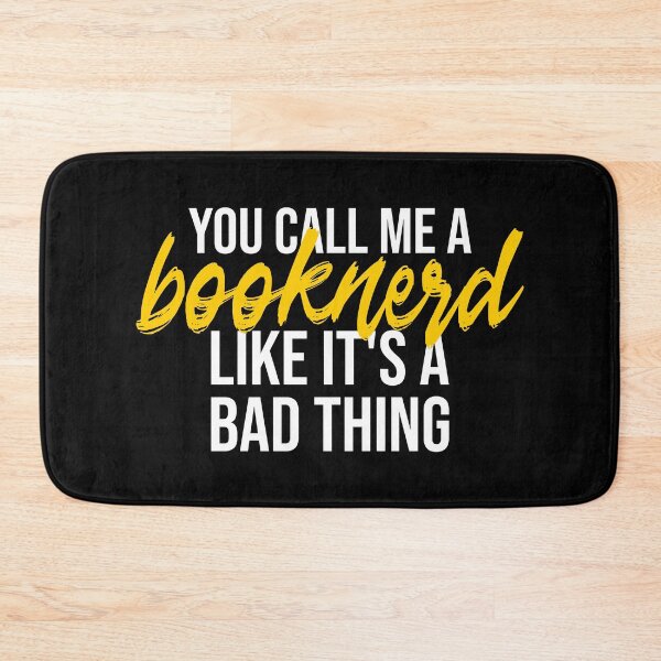 Item preview, You say Booknerd like it is a bad thing designed and sold by DeliriousSteve.
