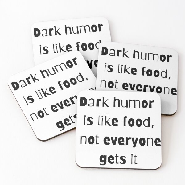 Item preview, Dark humor is like food not everyone gets it designed and sold by LeftoRight.