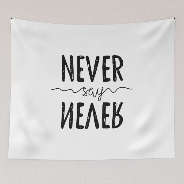Item preview, Never Say Never designed and sold by asmmdesign.