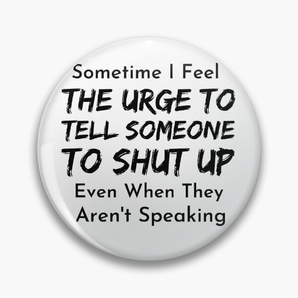 Item preview, Shut Up Please designed and sold by Joy Poddar.