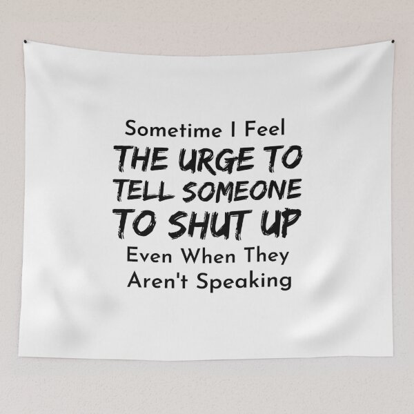 Item preview, Shut Up Please designed and sold by Joy Poddar.