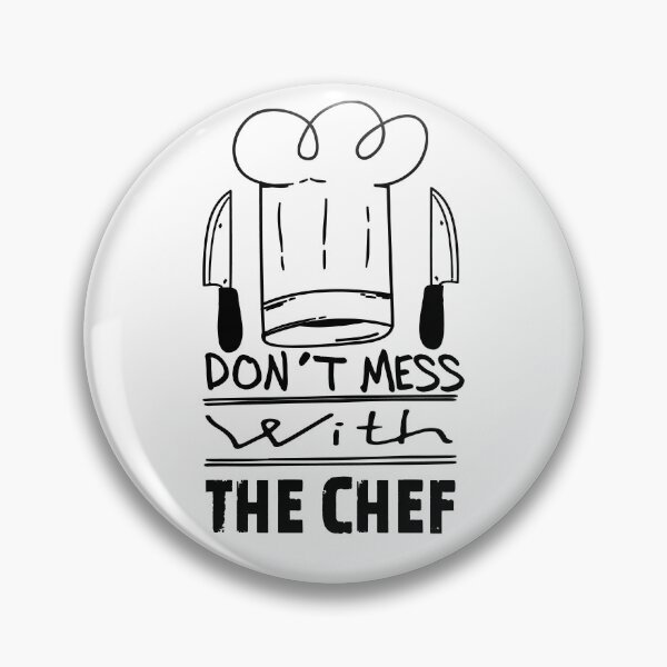 Item preview,  DON'T MESS WITH  THE CHEF AWESOME CHEF HAT DESIGH FOR COOK HUSBAND WIFE BOYFRIEND GIRLFRIEND MOM AND DAD AND FRIENDS designed and sold by thebaronart.