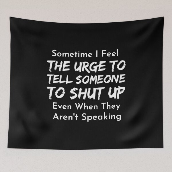 Item preview, Shut Up Please designed and sold by Joy Poddar.