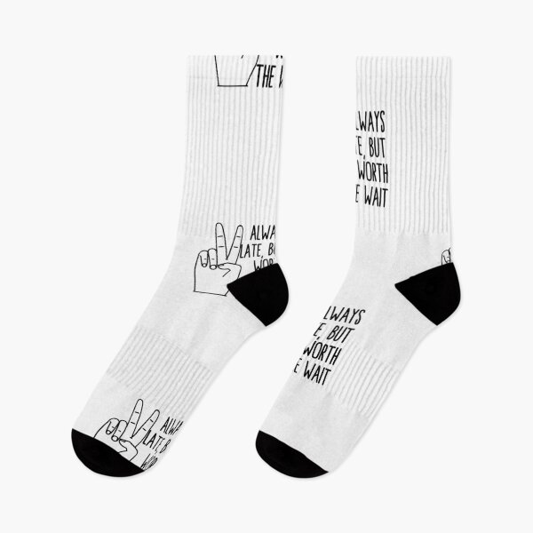 Item preview, Always Late, But Worth the Wait | Deuces designed and sold by itsokaybyme.