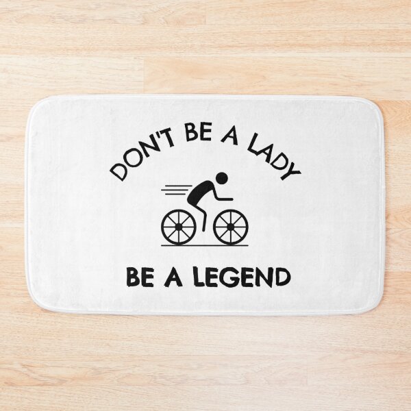 Item preview, Cycling: Don't be a lady be a legend designed and sold by TheGreenGoat.