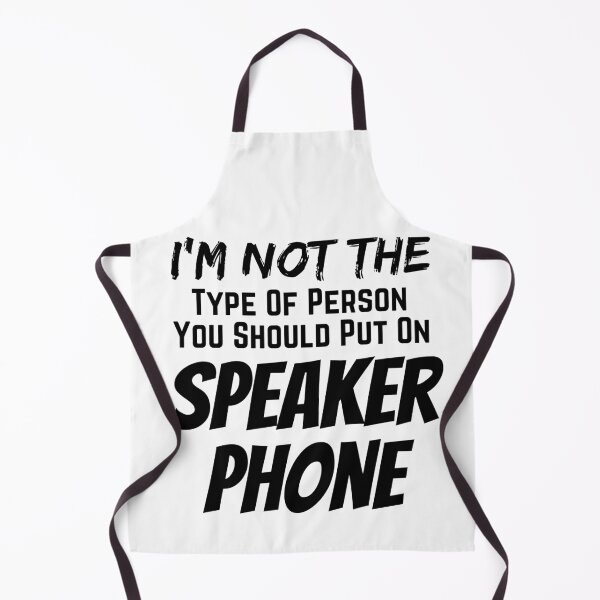 Item preview, I'm Not The Type Of Person You Should Put On Speaker Phone designed and sold by Joy Poddar.