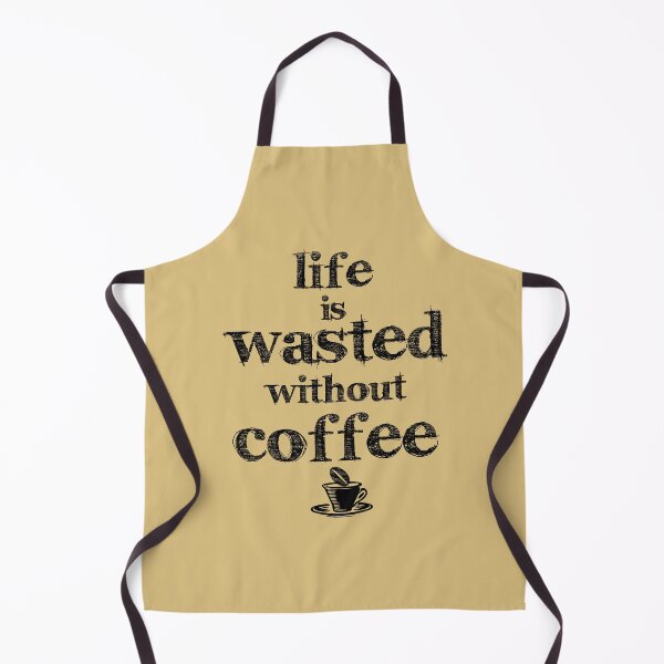 Item preview, life is a waste without coffee designed and sold by PaulS34.