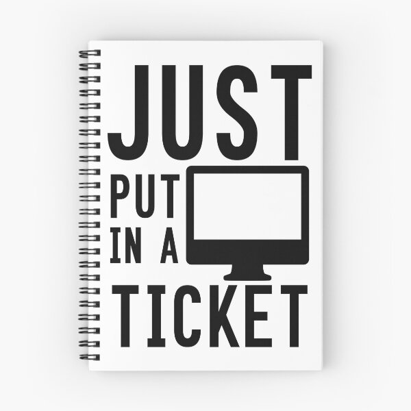 Item preview, Just Put In A Ticket For Help Desk & Tech Support designed and sold by e-z4k.