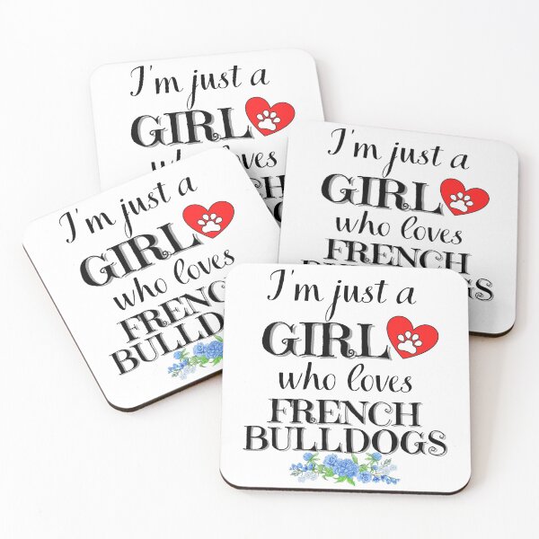 Item preview, Just a girl who loves FRENCH BULLDOGS quote Funny FRENCH BULLDOG saying designed and sold by OneTimeEngineer.