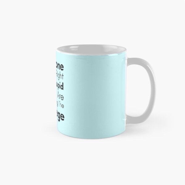 Item preview, Everyone Has The Right To Be Stupid But You Are Over Utilizing The Privilege designed and sold by Joy Poddar.