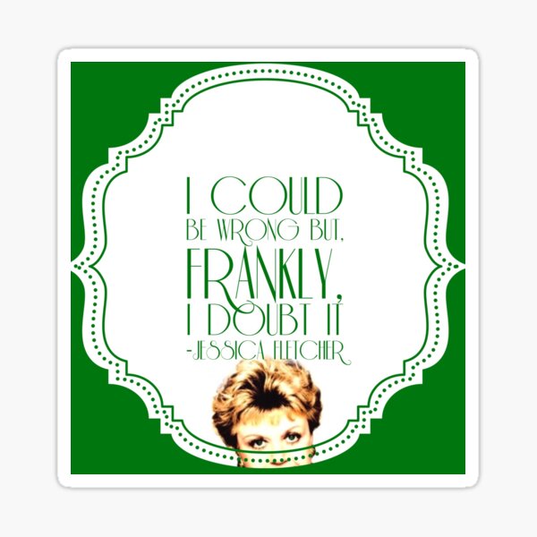 She's Never Wrong Sticker
