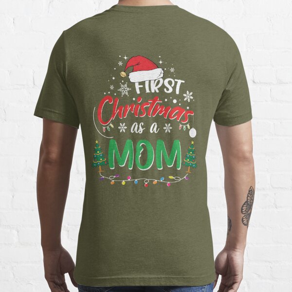 First Christmas As A Mom - Design Shirt, Step Mom Gifts For Christmas