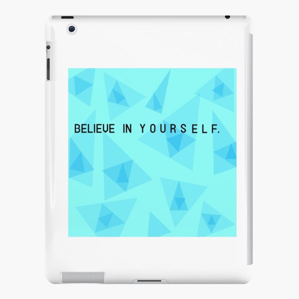 Believe in yourself iPad Snap Case