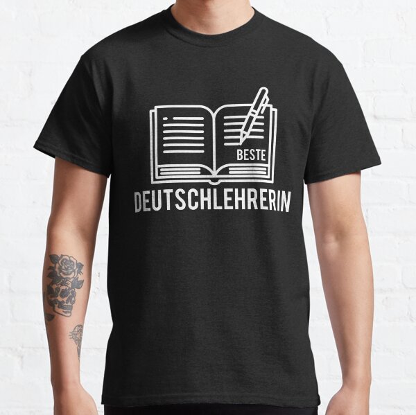 Best German teacher for teacher teacher training student Classic T-Shirt