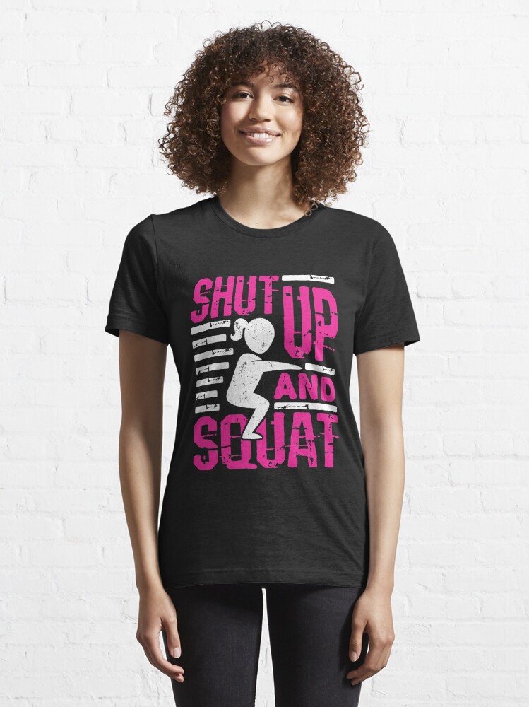 t shirt shut up and squat