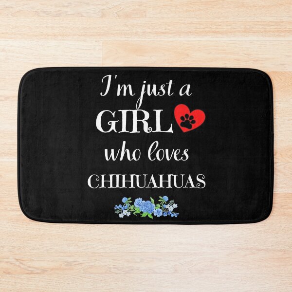 Item preview, Just a girl who loves chihuahuas quote Funny chihuahua saying designed and sold by OneTimeEngineer.