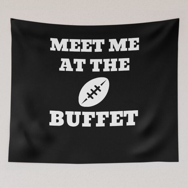 Item preview, American Football Offensive Lineman Meet Me At The Buffet designed and sold by slappywalker.