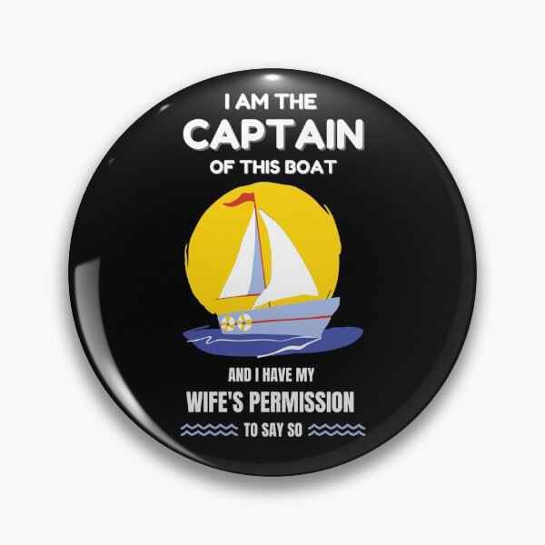 Item preview, I'm The Captain Of This Boat designed and sold by momsnpops.