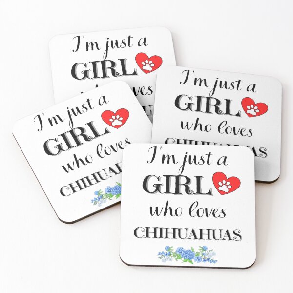Item preview, Just a girl who loves chihuahuas quote Funny chihuahua saying designed and sold by OneTimeEngineer.