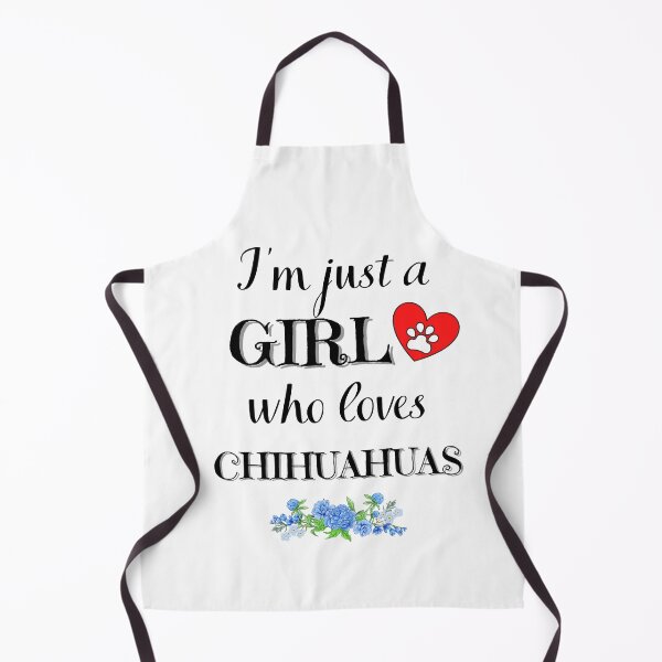 Item preview, Just a girl who loves chihuahuas quote Funny chihuahua saying designed and sold by OneTimeEngineer.