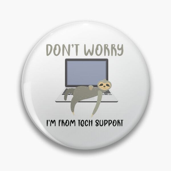 Item preview, Don't Worry, I'm From Tech Support designed and sold by e-z4k.