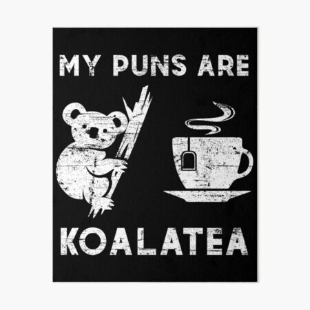 Cute My Puns Are Koala+Tea Koalatea Quality Pun Leggings sold by