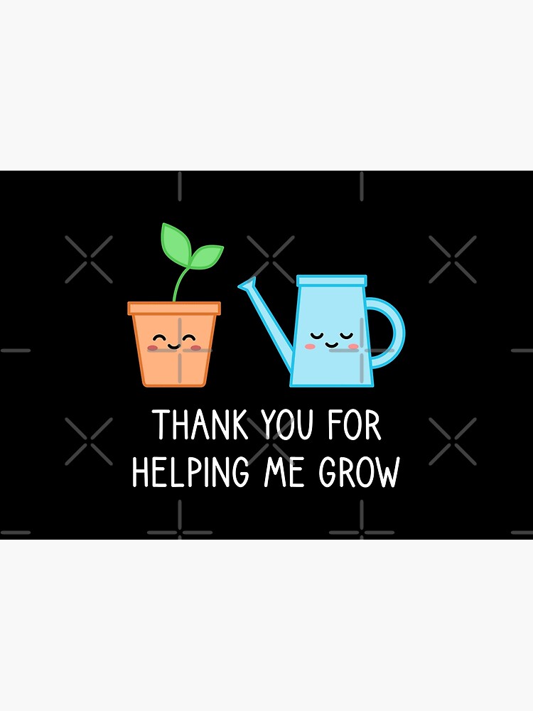 "Gratitude. Thank You For Helping Me Grow. " Poster For Sale By ...