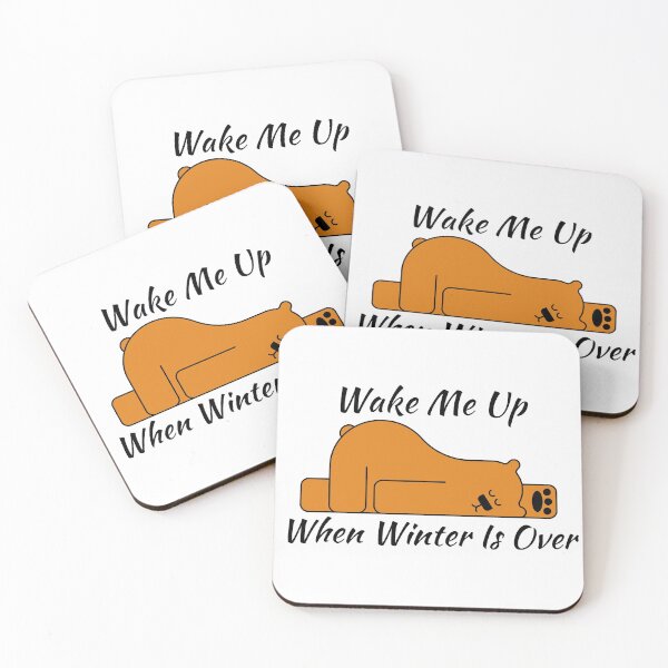 Item preview, Wake Me Up When Winter Is Over designed and sold by Macka137.