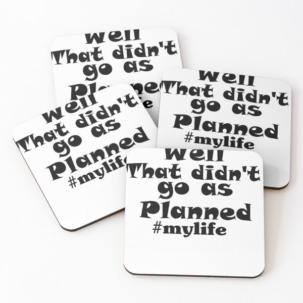 Item preview, Well That Didn't Go As Planned #Mylife designed and sold by FunnyDSN.