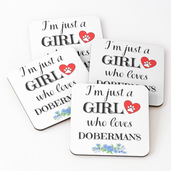 Item preview, Just a girl who loves DOBERMANS quote Funny DOBERMAN saying designed and sold by OneTimeEngineer.