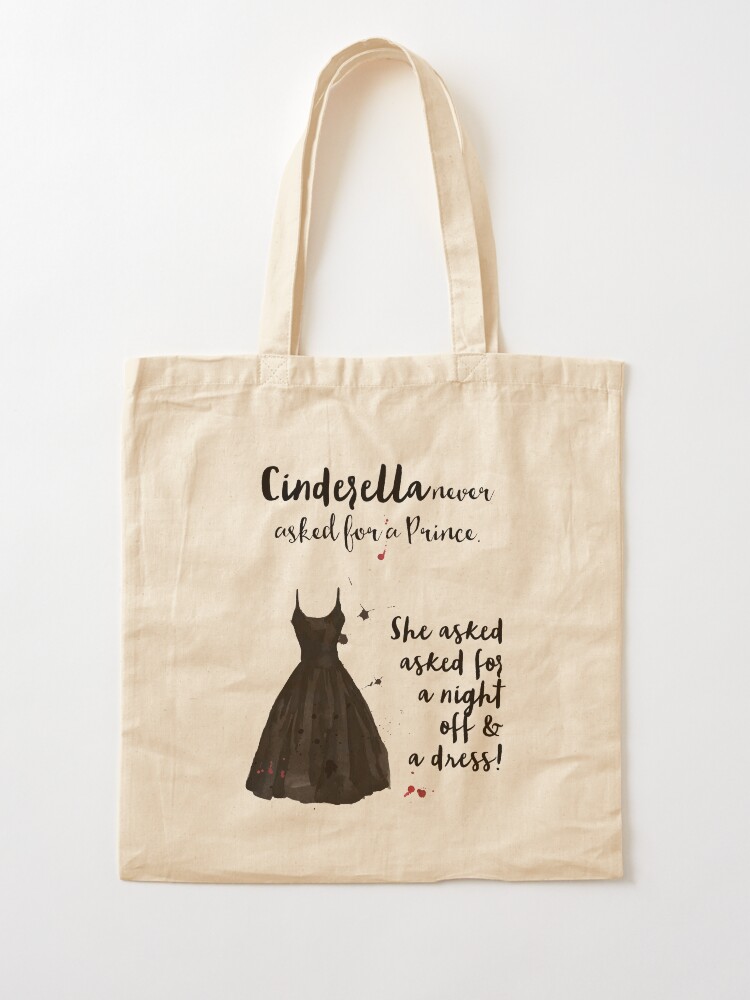 Cinderella Never Asked for a Prince Humor Tote Bag for Sale by SouthernSassArt Redbubble