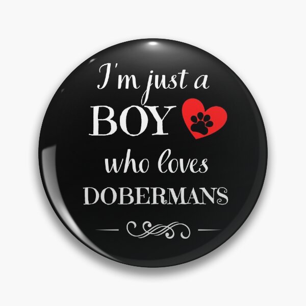 Item preview, Just a BOY who loves DOBERMANS quote Funny DOBERMAN saying designed and sold by OneTimeEngineer.