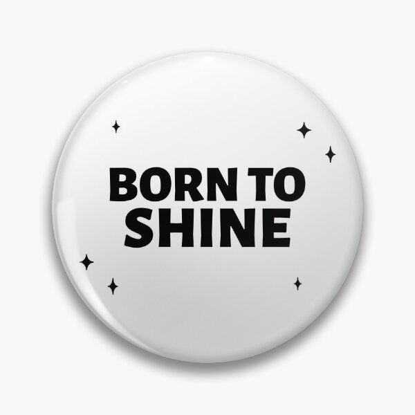Item preview, Born to shine designed and sold by capaa.