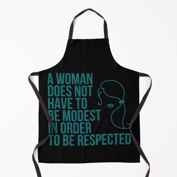 Item preview, A Woman Does Not Have To Be Modest In Order To Be Respected designed and sold by The Sober Art.