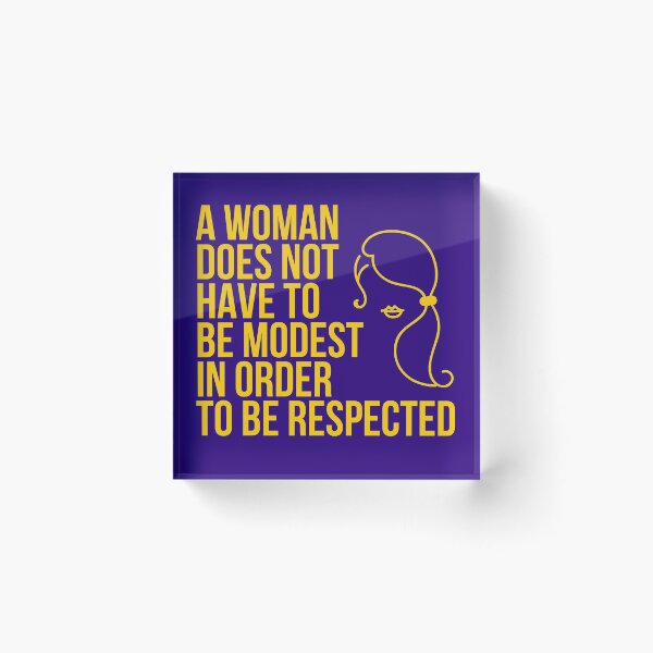 Item preview, A Woman Does Not Have To Be Modest In Order to Be Respected designed and sold by The Sober Art.