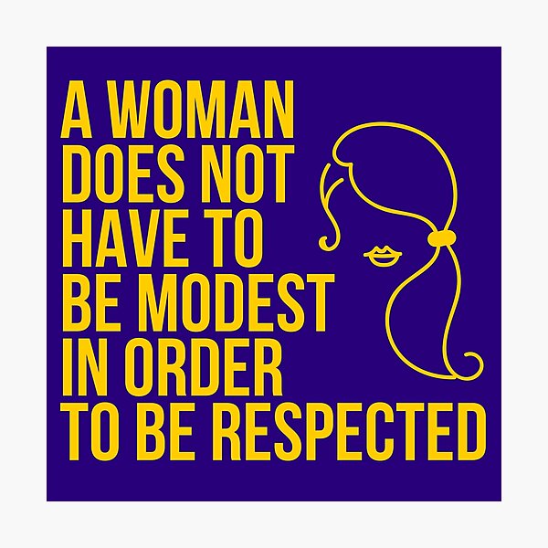 Item preview, A Woman Does Not Have To Be Modest In Order to Be Respected designed and sold by The Sober Art.