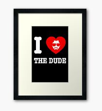 Love the Dude Framed Print