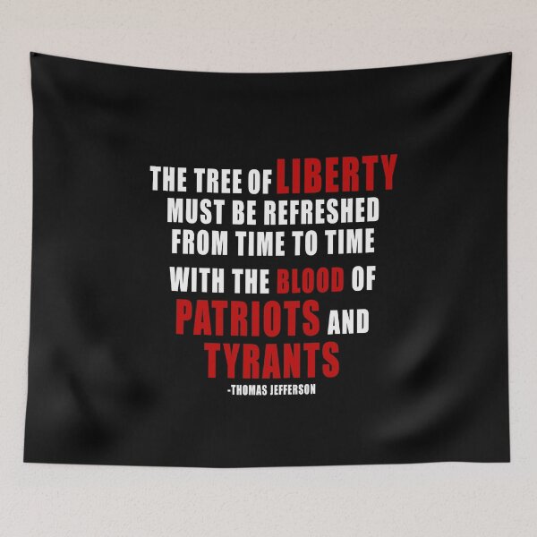 Item preview, Tree of Liberty Jefferson Patriots and Tyrants Quote  designed and sold by ArtOfRebellion.